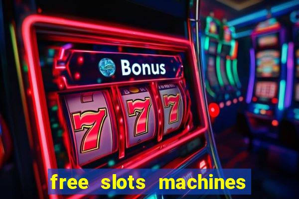 free slots machines in casino