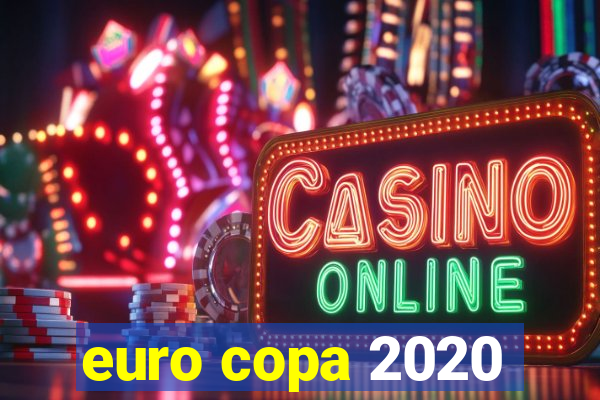 euro copa 2020