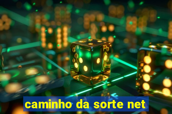 caminho da sorte net