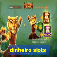 dinheiro slots