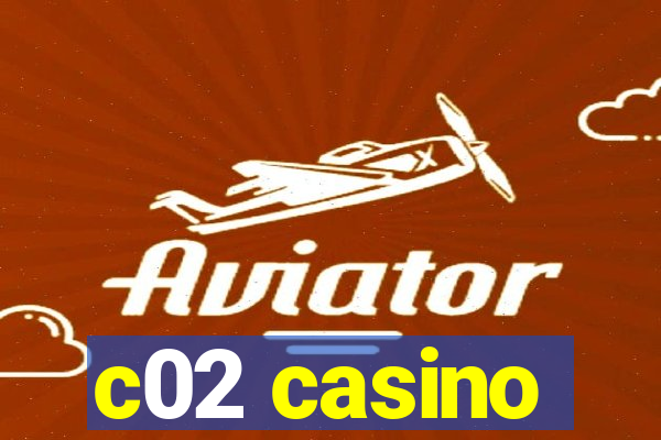 c02 casino