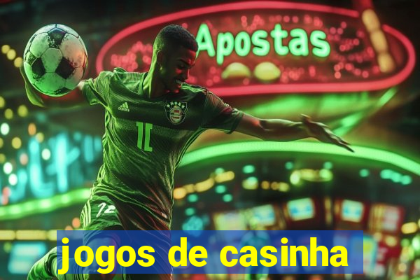 jogos de casinha