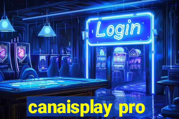 canaisplay pro