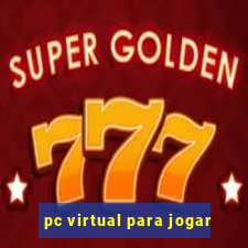 pc virtual para jogar