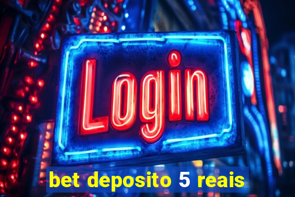 bet deposito 5 reais