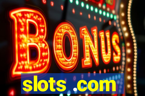 slots .com