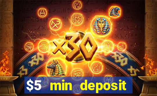 $5 min deposit online casinos