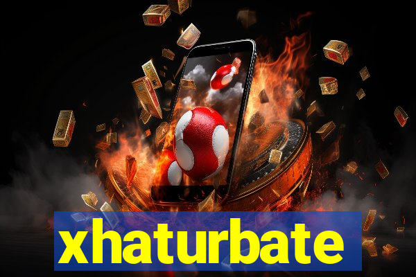 xhaturbate