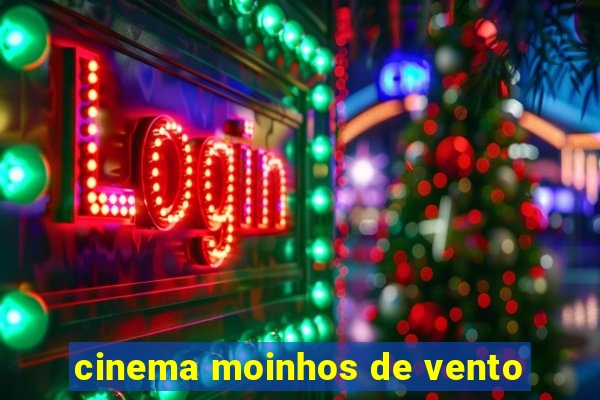 cinema moinhos de vento