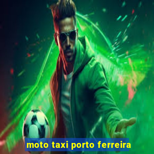 moto taxi porto ferreira