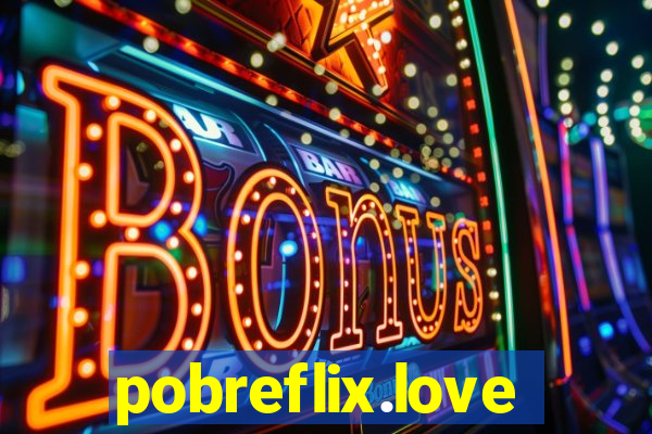 pobreflix.love