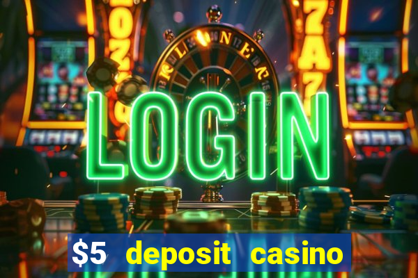 $5 deposit casino nz free spins