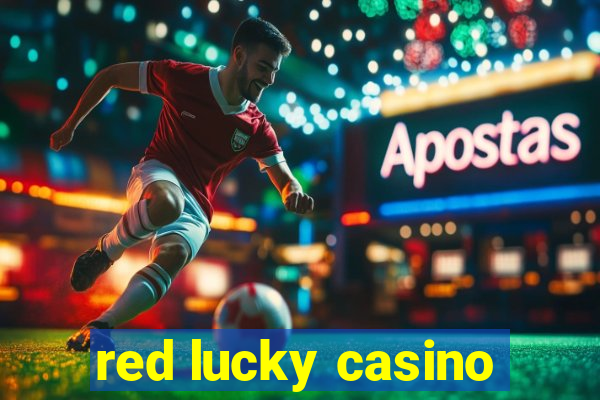 red lucky casino