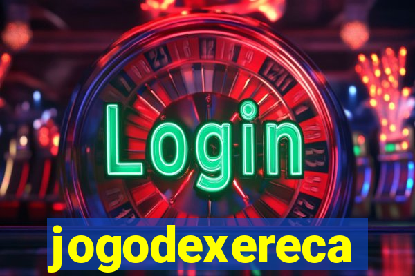 jogodexereca