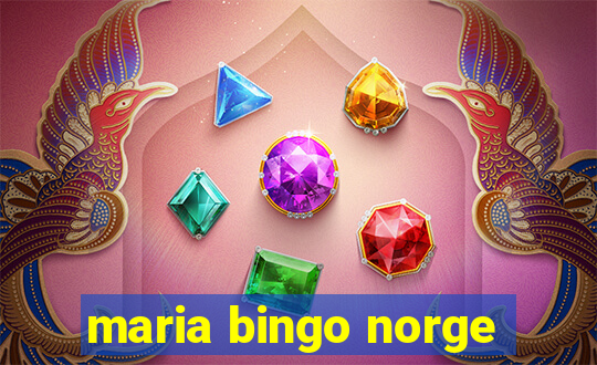 maria bingo norge