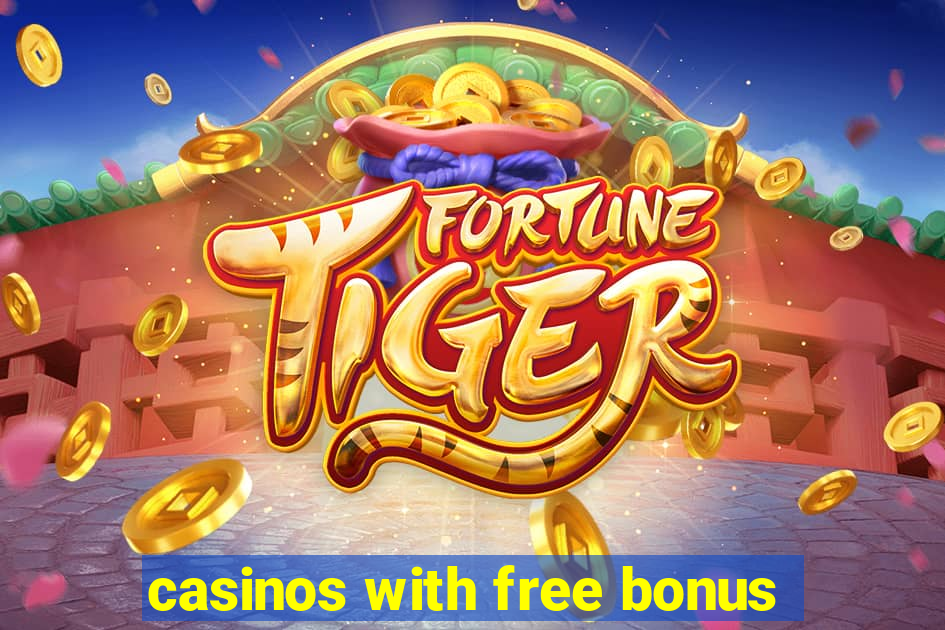 casinos with free bonus