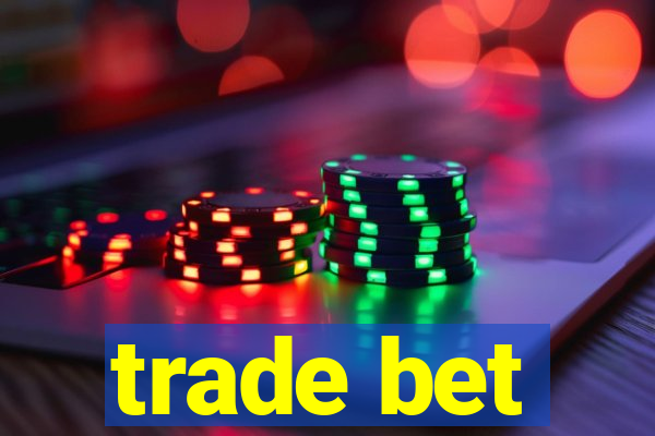 trade bet