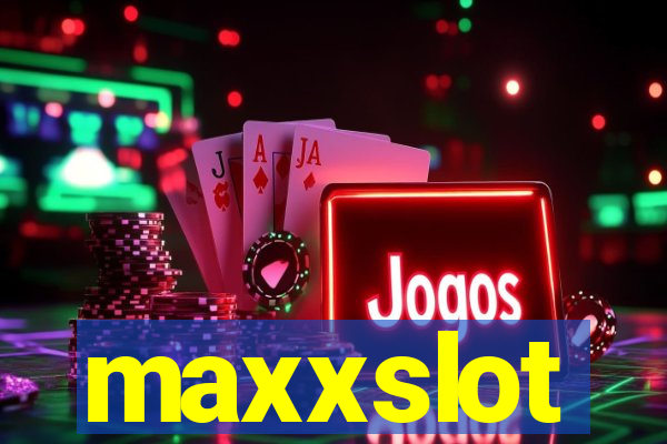 maxxslot