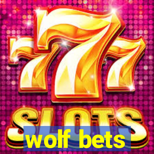 wolf bets