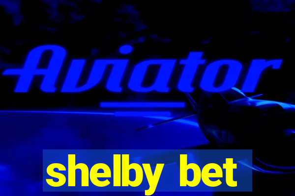 shelby bet