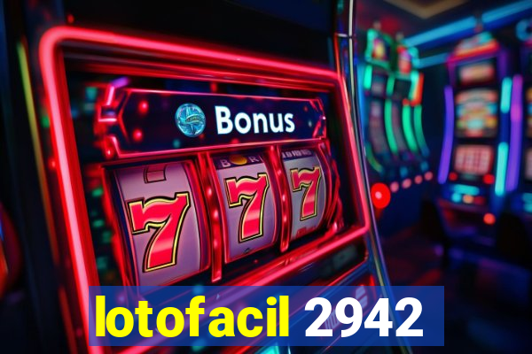 lotofacil 2942