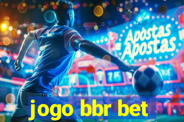 jogo bbr bet