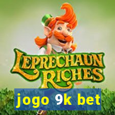 jogo 9k bet