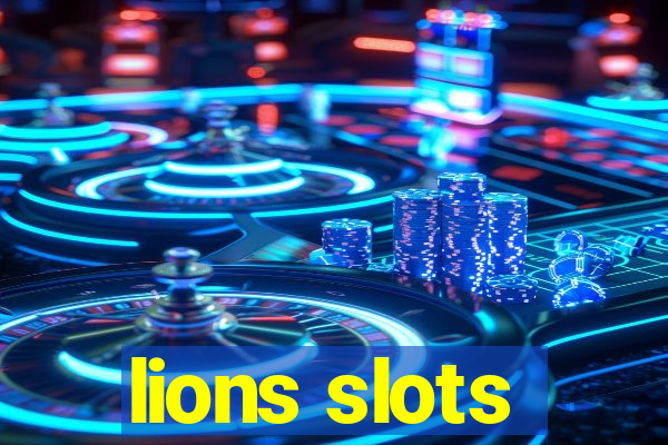 lions slots