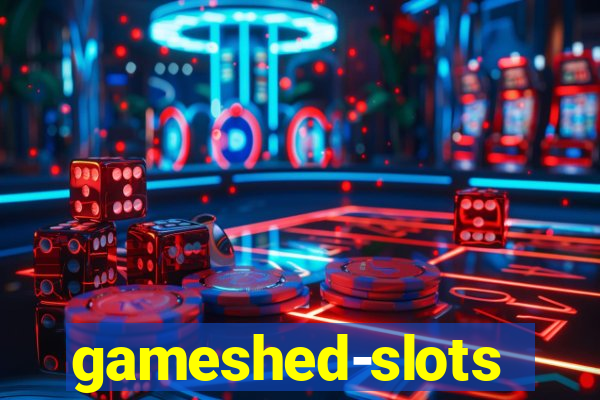 gameshed-slots