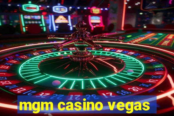 mgm casino vegas