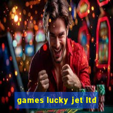 games lucky jet ltd