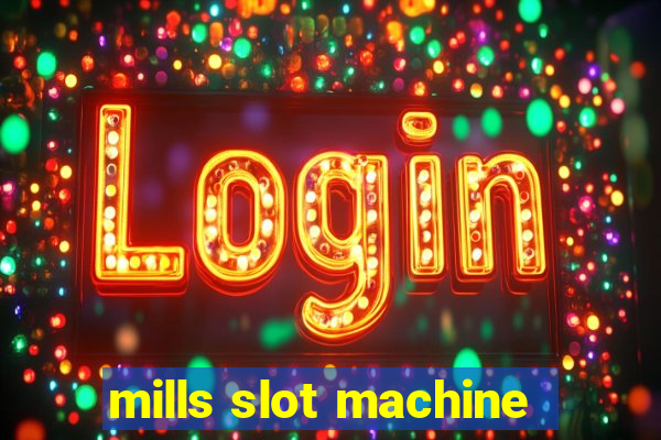 mills slot machine