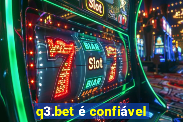 q3.bet é confiável