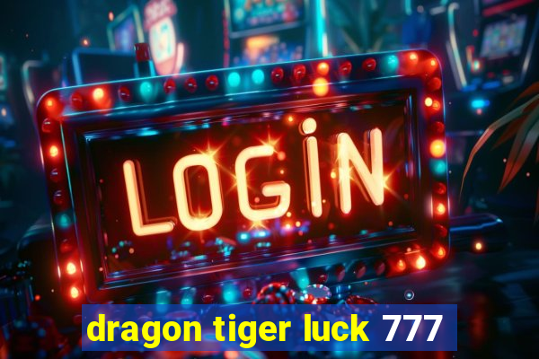 dragon tiger luck 777