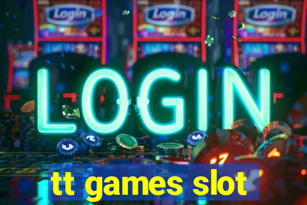 tt games slot