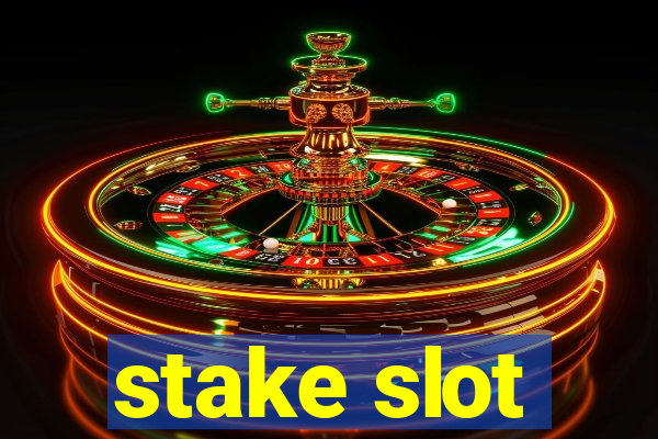 stake slot