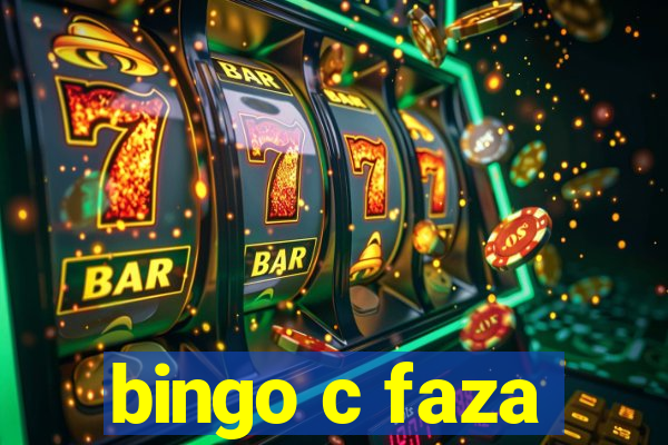 bingo c faza