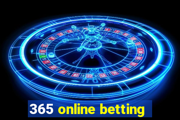 365 online betting