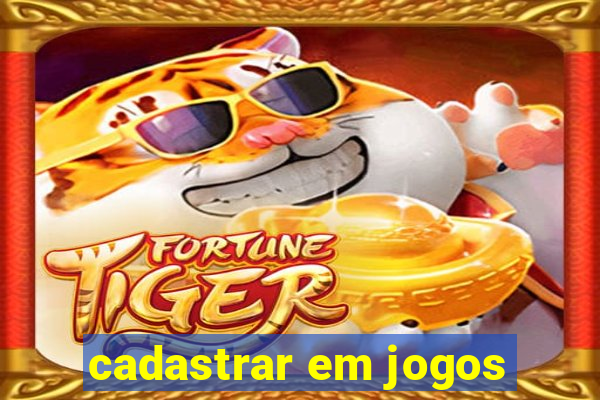 cadastrar em jogos