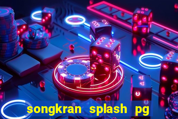 songkran splash pg slot demo