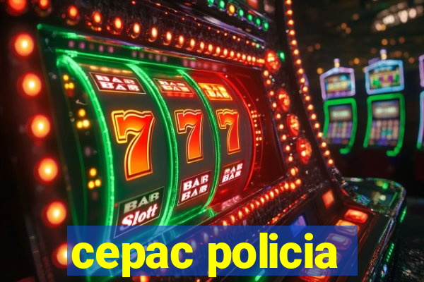 cepac policia