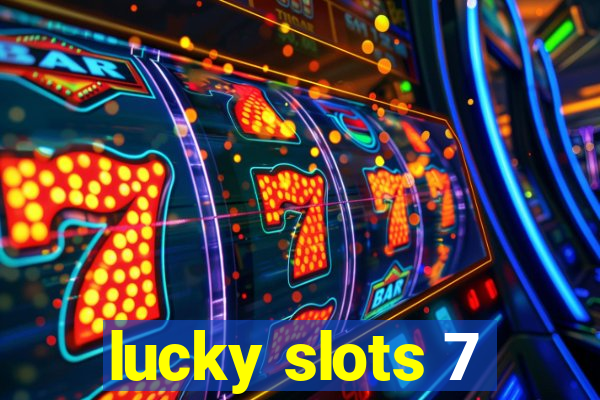 lucky slots 7