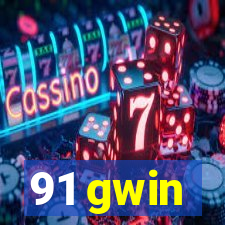 91 gwin