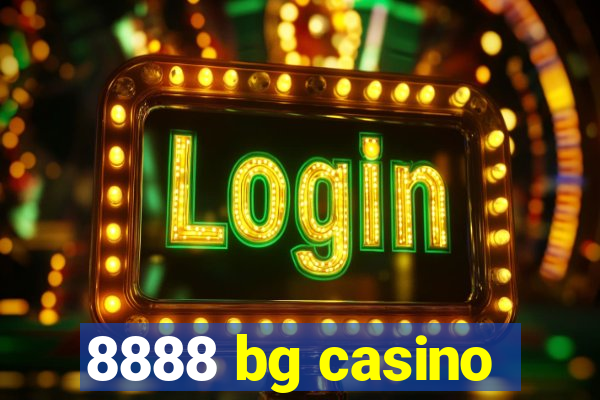 8888 bg casino