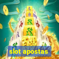 slot apostas