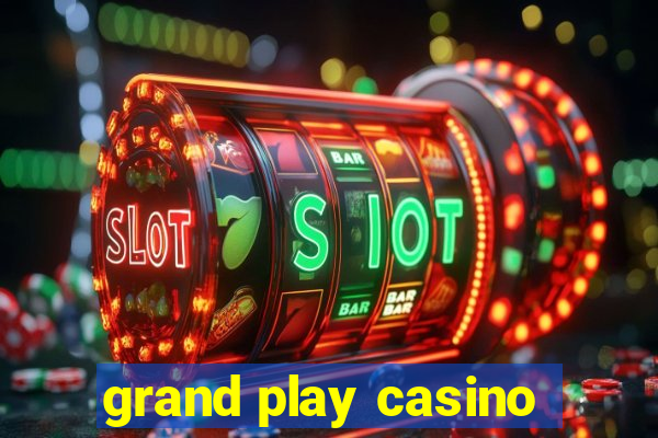 grand play casino